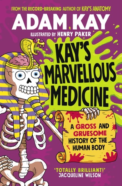 Kay's Marvellous Medicine, Adam Kay - Paperback - 9780241508541