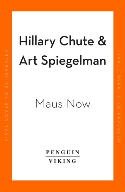 Maus Now, SPIEGELMAN,  Art ; Chute, Hillary - Gebonden - 9780241509050