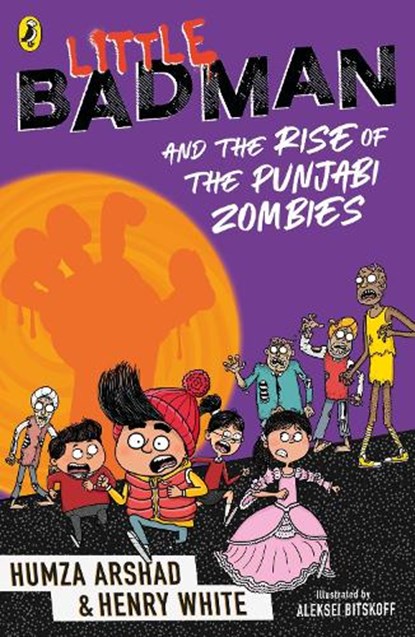 Little Badman and the Rise of the Punjabi Zombies, Humza Arshad ; Henry White - Paperback - 9780241509272