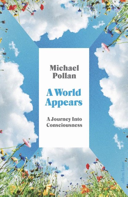 A World Appears, Michael Pollan - Gebonden - 9780241509470