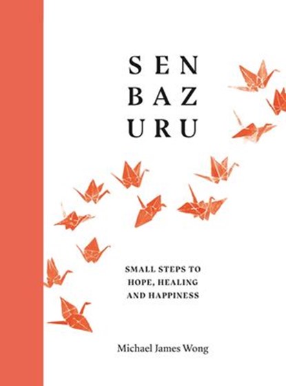 Senbazuru, Michael James Wong - Ebook - 9780241511404