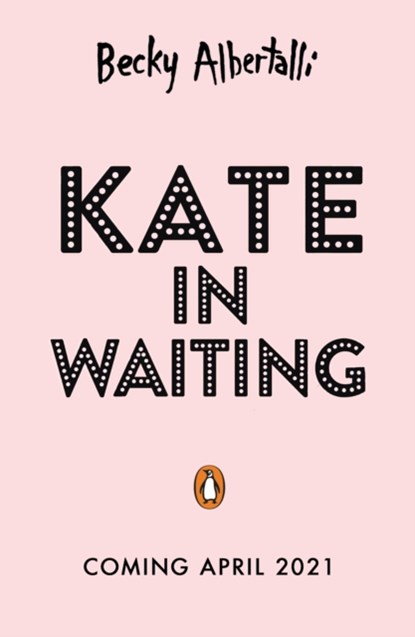 Kate in Waiting, Becky Albertalli - Paperback - 9780241512357
