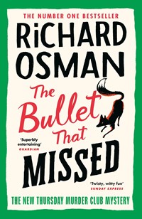 The bullet that missed | Richard Osman | 