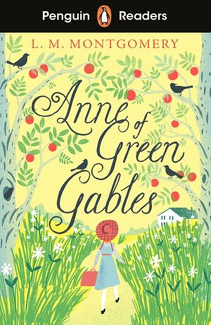 Penguin Readers Level 2: Anne of Green Gables (ELT Graded Reader), L. M. Montgomery - Ebook - 9780241512487