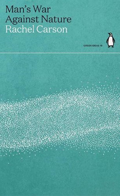 Man's War Against Nature, Rachel Carson - Paperback - 9780241514450