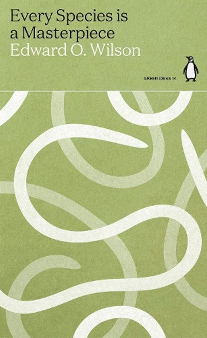 Every Species is a Masterpiece, Edward O. Wilson - Paperback - 9780241514559