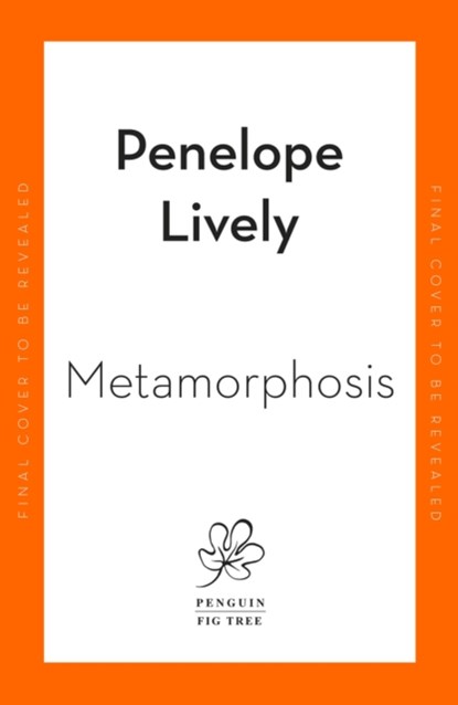 Metamorphosis, Penelope Lively - Paperback - 9780241514771