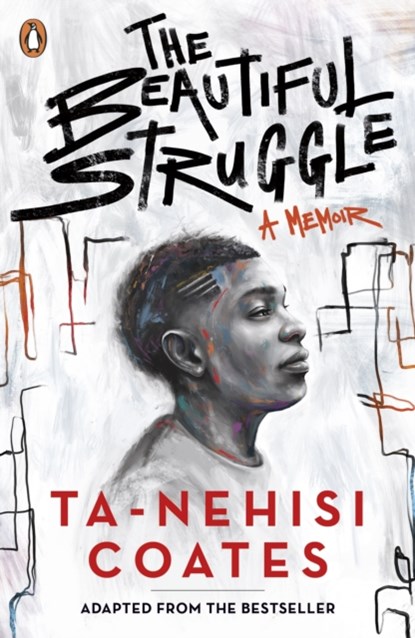 The Beautiful Struggle, Ta-Nehisi Coates - Paperback - 9780241517208