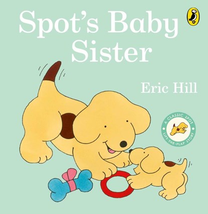 Spot's Baby Sister, Eric Hill - Gebonden - 9780241517420