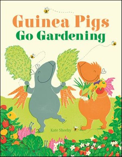 Guinea Pigs Go Gardening, Kate Sheehy - Ebook - 9780241517925