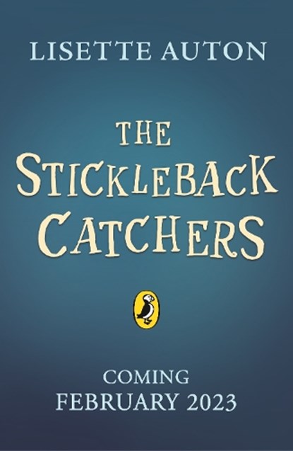 The Stickleback Catchers, Lisette Auton - Paperback - 9780241522059