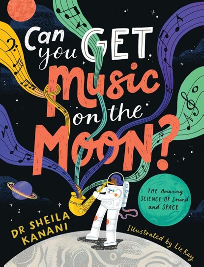 Can You Get Music on the Moon?, Dr Sheila Kanani - Paperback - 9780241522172