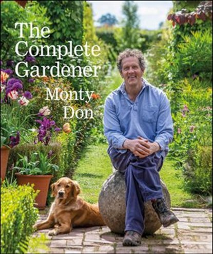The Complete Gardener, Monty Don - Ebook - 9780241523193