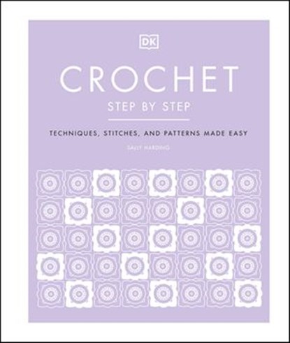 Crochet Step by Step, Sally Harding - Ebook - 9780241523339