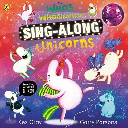 The Who's Whonicorn of Sing-along Unicorns, Kes Gray - Paperback - 9780241527832