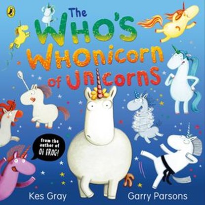The Who's Whonicorn of Unicorns, Kes Gray - Ebook - 9780241528013