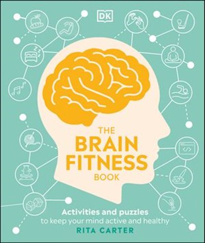 The Brain Fitness Book, Rita Carter - Ebook - 9780241528242