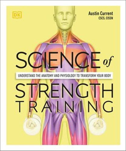 Science of Strength Training, Austin Current - Ebook - 9780241528785