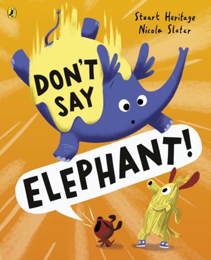 Don't Say Elephant!, Stuart Heritage - Paperback - 9780241529584
