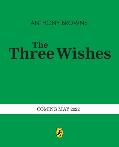 The Three Wishes, Anthony Browne - Gebonden - 9780241529614