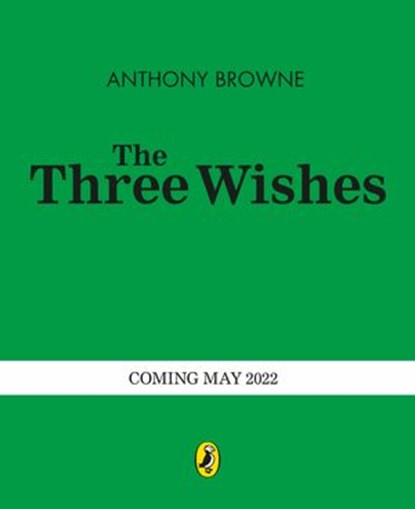 The Three Wishes, Anthony Browne - Ebook - 9780241529676