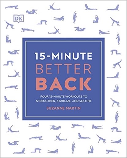 15-Minute Better Back, PT,  DPT Suzanne Martin - Paperback - 9780241531495