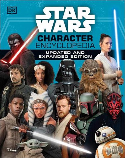 Star Wars Character Encyclopedia Updated And Expanded Edition, Simon Beecroft ; Pablo Hidalgo ; Elizabeth Dowsett ; Amy Richau - Gebonden - 9780241531624