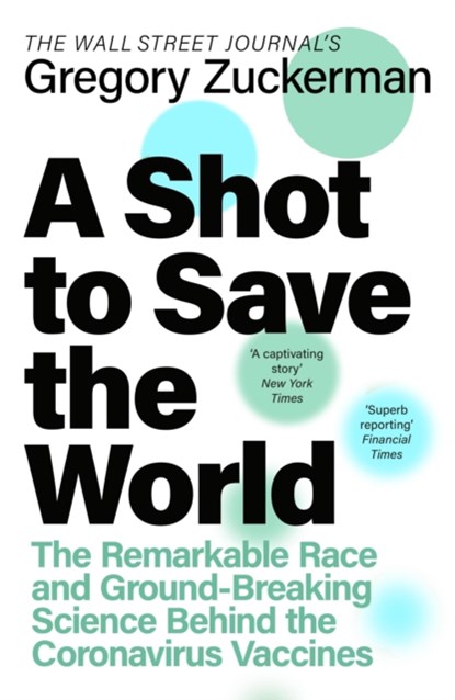 A Shot to Save the World, Gregory Zuckerman - Gebonden - 9780241531709
