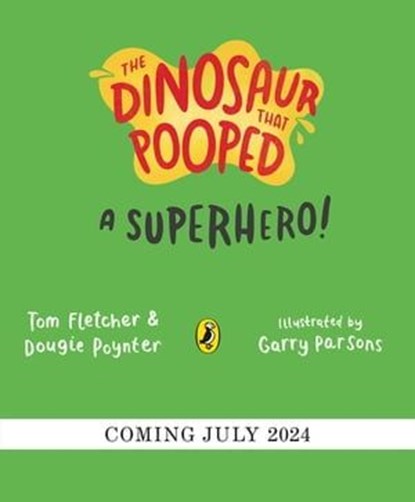 The Dinosaur that Pooped a Superhero, Tom Fletcher ; Dougie Poynter - Ebook - 9780241531846