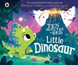 Ten Minutes to Bed: Little Dinosaur - Rhiannon Fielding - 9780241532676