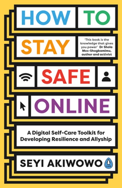 How to Stay Safe Online, Seyi Akiwowo - Paperback - 9780241535219