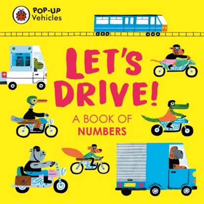 Pop-Up Vehicles: Let's Drive!, Ladybird - Gebonden - 9780241535400