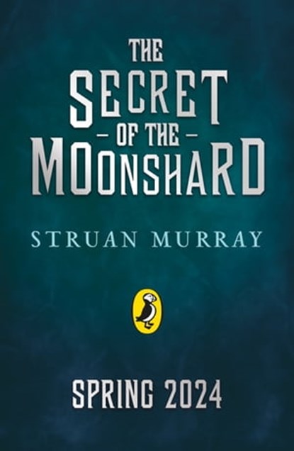 The Secret of the Moonshard, Struan Murray - Ebook - 9780241535592