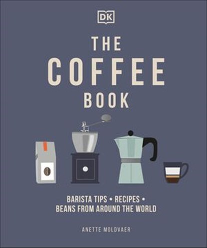 The Coffee Book, Anette Moldvaer - Ebook - 9780241536940