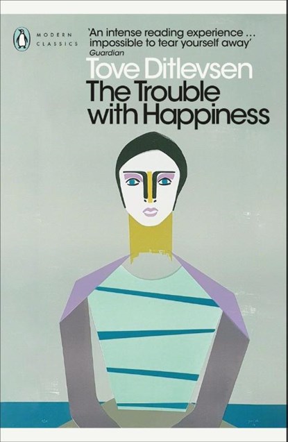 The Trouble with Happiness, Tove Ditlevsen - Paperback - 9780241537381