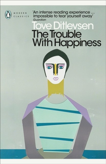 The Trouble with Happiness, Tove Ditlevsen - Paperback - 9780241537381