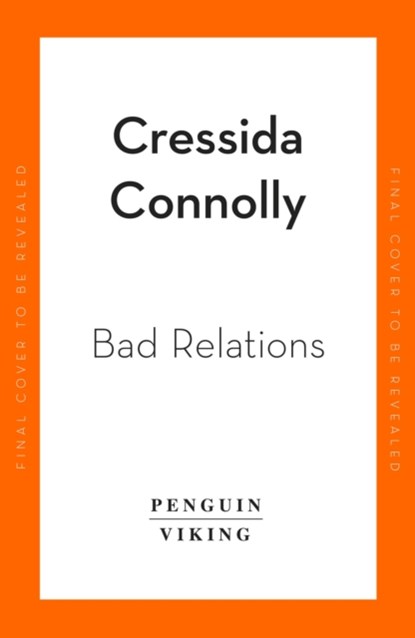 Bad Relations, CONNOLLY,  Cressida - Gebonden - 9780241537701