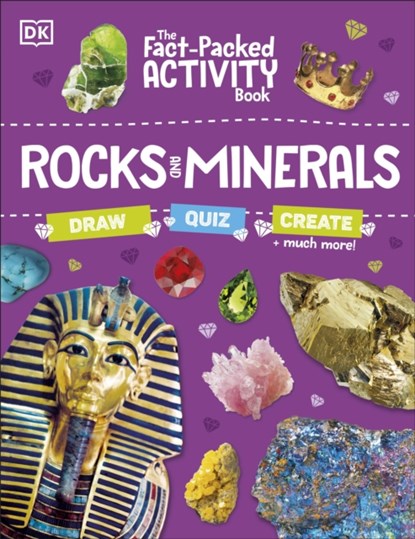 The Fact-Packed Activity Book: Rocks and Minerals, DK - Paperback - 9780241538616