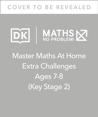 Maths — No Problem! Extra Challenges, Ages 7-8 (Key Stage 2), Maths â€” No Problem! - Paperback - 9780241539279