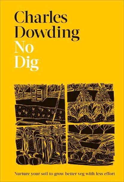No Dig, Charles Dowding - Gebonden - 9780241541814