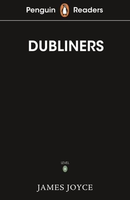 Penguin Readers Level 6: Dubliners (ELT Graded Reader), James Joyce - Paperback - 9780241542583