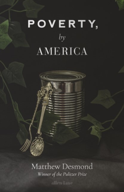 Poverty, by America, Matthew Desmond - Gebonden Gebonden - 9780241543221