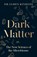 Dark Matter, James Kinross - Gebonden - 9780241543979