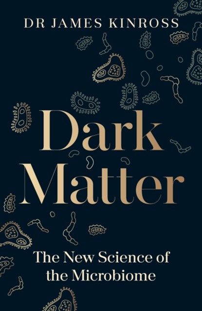 Dark Matter, James Kinross - Gebonden - 9780241543979