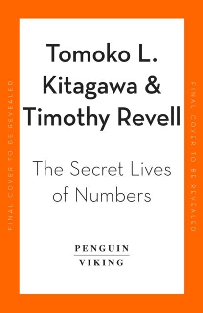 The Secret Lives of Numbers, Kate Kitagawa ; Timothy Revell - Gebonden - 9780241544112