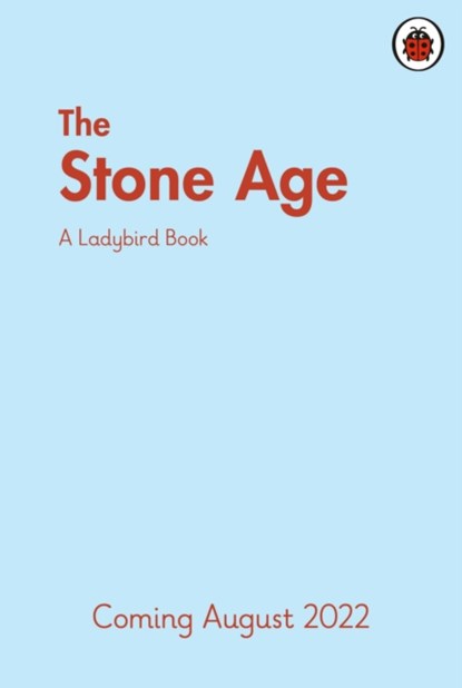 A Ladybird Book: The Stone Age, Sidra Ansari - Gebonden - 9780241544198