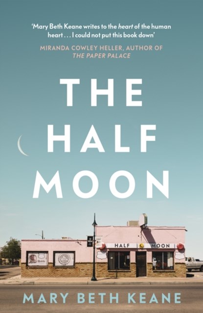 The Half Moon, Mary Beth Keane - Gebonden - 9780241546840