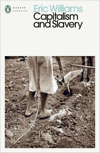 Capitalism and Slavery, Eric Williams - Paperback - 9780241548165