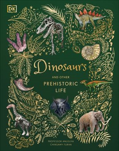 Dinosaurs and Other Prehistoric Life, Prof Anusuya Chinsamy-Turan - Ebook - 9780241548639