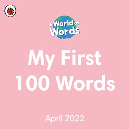 My First 100 Words, Ladybird - Gebonden - 9780241548998